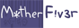 Motherfiver