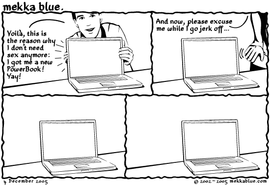 Who needs women when there are PowerBooks? Who needs women when there are PowerBooks?