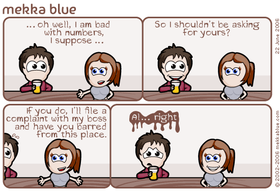 No more passes at waitresses. No more passes at waitresses.